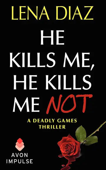 Cover of He Kills Me, He Kills Me Not