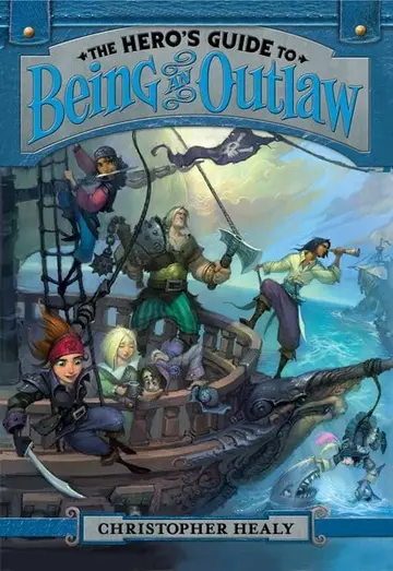 Cover of The Hero's Guide to Being an Outlaw