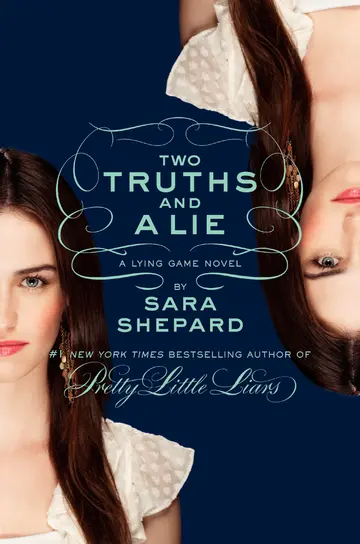 Cover of The Lying Game 03. Two Truths and a Lie