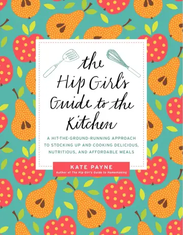Cover of The Hip Girl's Guide to the Kitchen