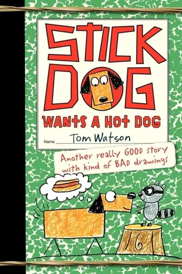 Cover of Stick Dog Wants a Hot Dog