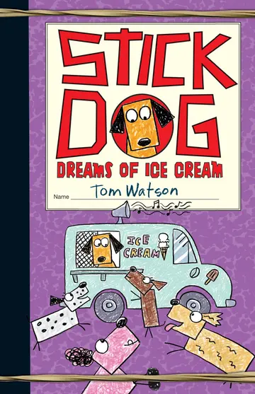 Cover of Stick Dog Dreams of Ice Cream