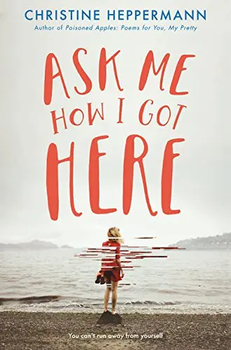 Cover of Ask Me How I Got Here