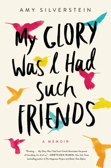 Cover of My Glory Was I Had Such Friends