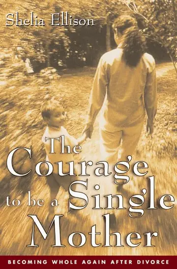 Cover of The Courage to Be a Single Mother