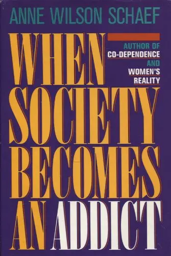 Cover of When Society Becomes an Addict