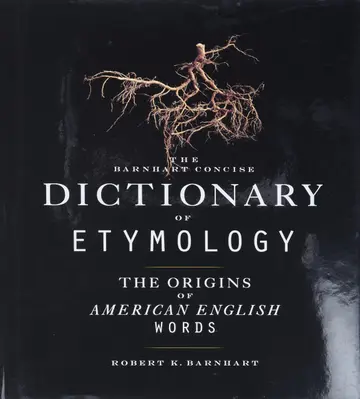 Cover of The Barnhart Concise Dictionary of Etymology