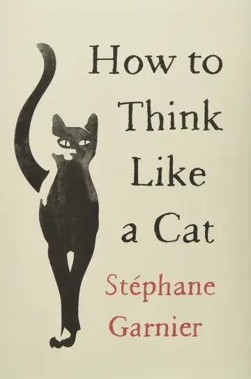 Cover of How to Think Like a Cat