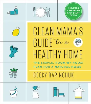 Cover of Clean Mama's Guide to a Healthy Home
