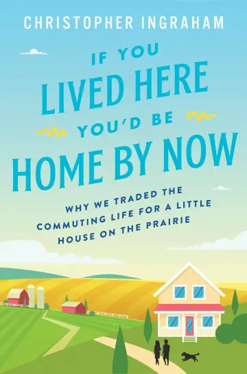 Cover of If You Lived Here You'd Be Home by Now