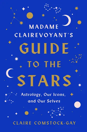 Cover of Madame Clairevoyant's Guide to the Stars