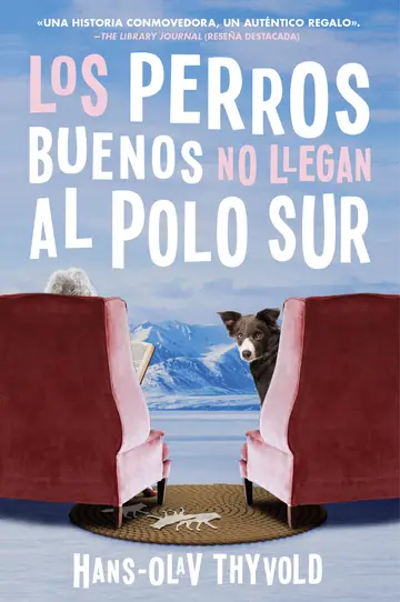 Cover of Good Dogs Don't Make It to the South Pole Los perros buenos no llegan al Polo