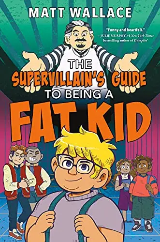 Cover of Supervillain's Guide to Being a Fat Kid