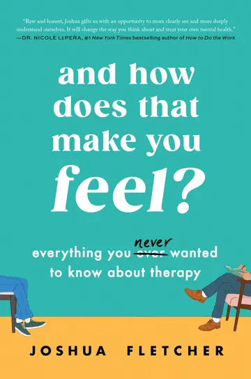 Cover of And How Does That Make You Feel?