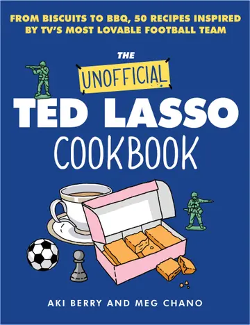 Cover of The Unofficial Ted Lasso Cookbook