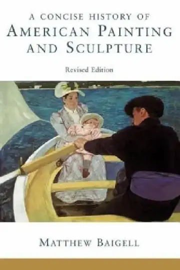 Cover of A Concise History Of American Painting And Sculpture