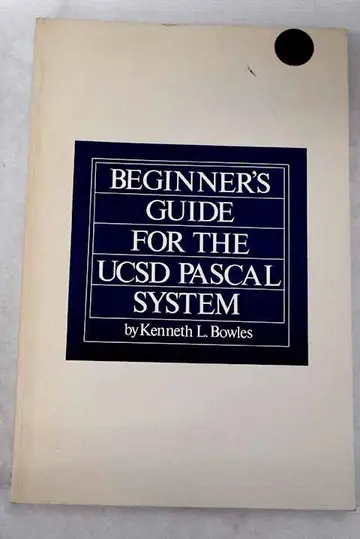 Cover of Beginner's Guide for the U.C.S.D. PASCAL System