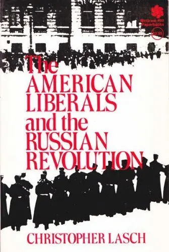 Cover of The American Liberals and the Russian Revolution