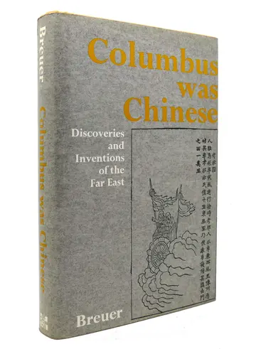 Cover of Columbus Was Chinese, Discoveries and Inventions of the Far East