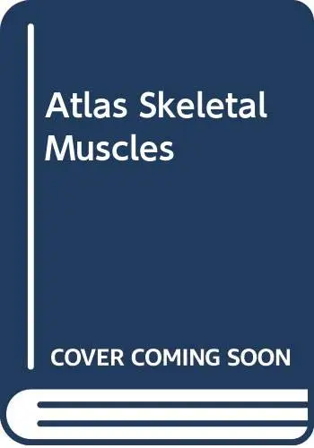 Cover of Atlas Skeletal Muscles