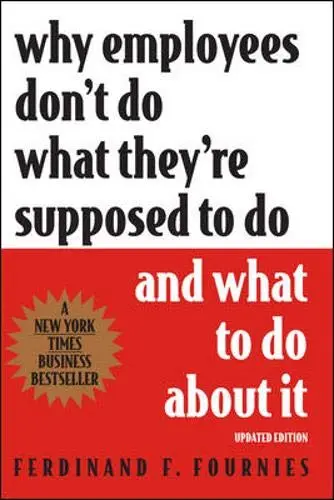 Cover of Why Employees Don't Do What They're Supposed to Do and What to Do About It