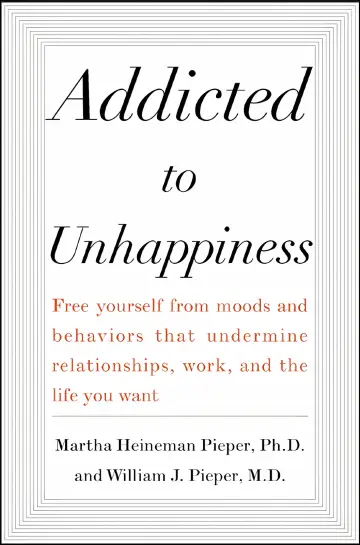Cover of Addicted to Unhappiness
