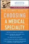 Cover of The Ultimate Guide to Choosing a Medical Specialty