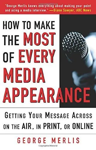 Cover of How to Make the Most of Every Media Appearance