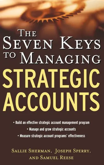 Cover of The Seven Keys to Managing Strategic Accounts