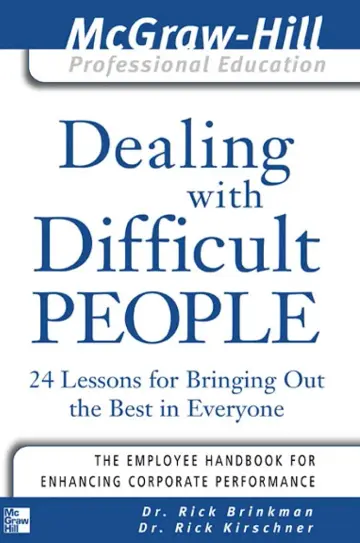 Cover of Dealing with People You Can't Stand - How to Bring Out the Best in People at Their Worst, Revised and Updated Edition