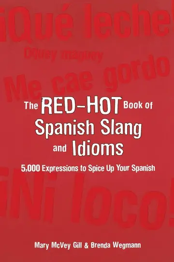 Cover of The Red-hot Book of Spanish Slang and Idioms