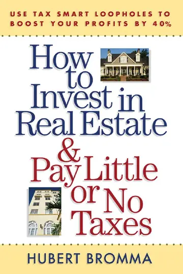 Cover of How to Invest in Real Estate and Pay Little or No Taxes