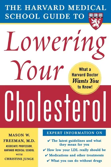 Cover of The Harvard Medical School Guide to Lowering Your Cholesterol