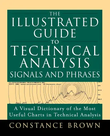 Cover of The Illustrated Guide to Technical Analysis Signals and Phrases