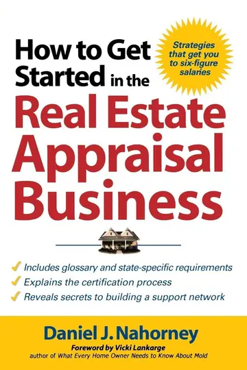Cover of How to Get Started in the Real Estate Appraisal Business