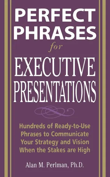 Cover of Perfect Phrases for Executive Presentations