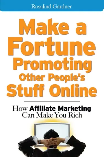 Cover of Make a Fortune Promoting Other People's Stuff Online
