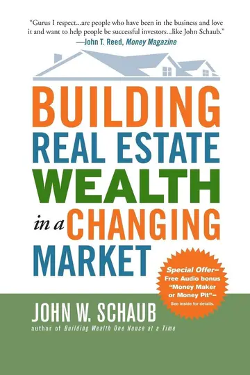 Cover of Building Real Estate Wealth in a Changing Market