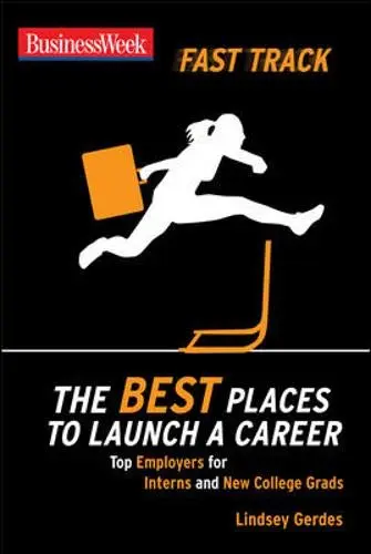 Cover of Businessweek Fast Track the Best Places to Launch a Career