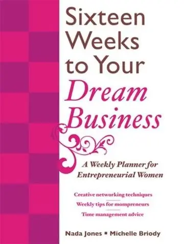 Cover of 16 Weeks to Your Dream Business