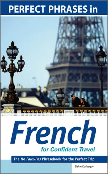 Cover of Perfect Phrases in French for Confident Travel