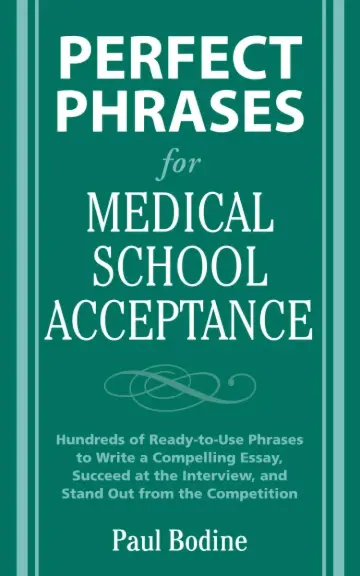 Cover of Perfect Phrases for Medical School Acceptance