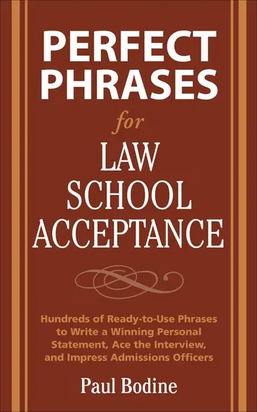 Cover of Perfect Phrases for Law School Acceptance