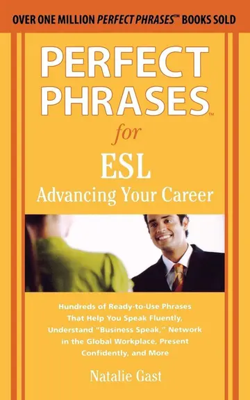 Cover of Perfect Phrases for ESL Advancing Your Career