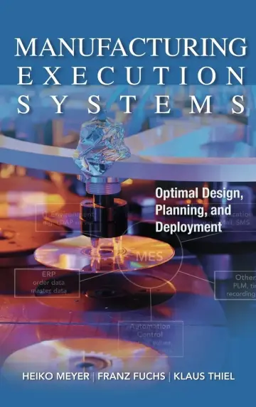 Cover of Manufacturing Execution Systems Optimal Design, Planning, and Deployment (Hb 2009)