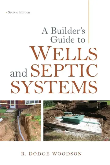 Cover of A Builder's Guide to Wells and Septic Systems
