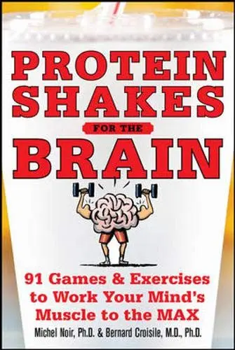 Cover of Protein Shakes for the Brain