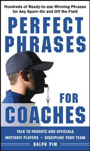 Cover of Perfect Phrases for Coaching Sports