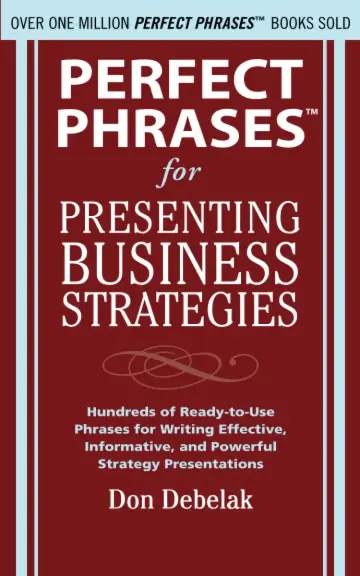 Cover of Perfect Phrases for Presenting Business Strategies