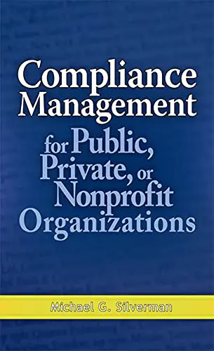 Cover of Compliance Management for Public, Private, or Non-Profit Organizations